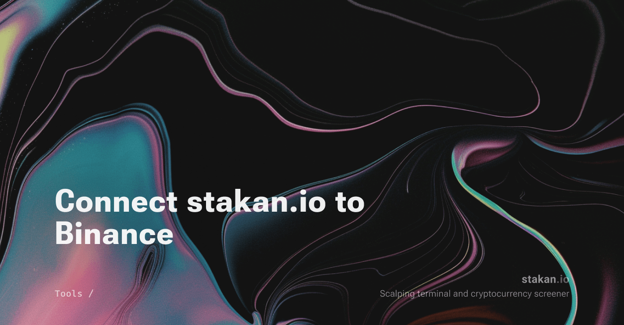 How to connect to Binance via API on stakan.io?